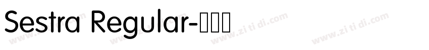 Sestra Regular字体转换 Sestra Regular字体转换